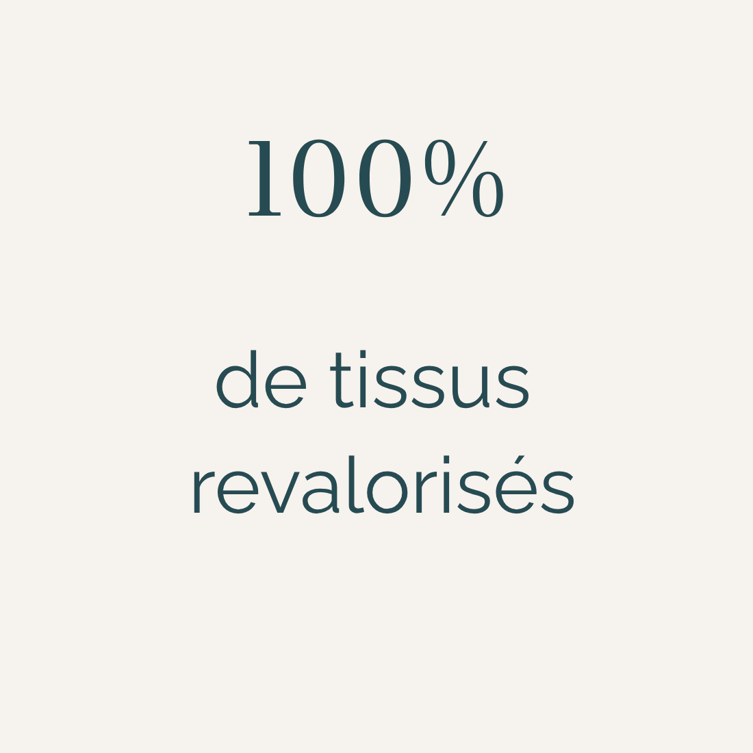 100% de tissus revalorisés